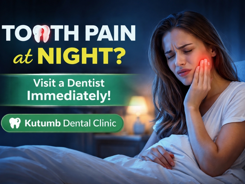 Tooth Pain at Night? When to Visit a Dentist in Ghaziabad